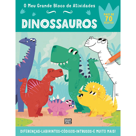 O Meu Grande Bloco de Atividades: Dinossauros