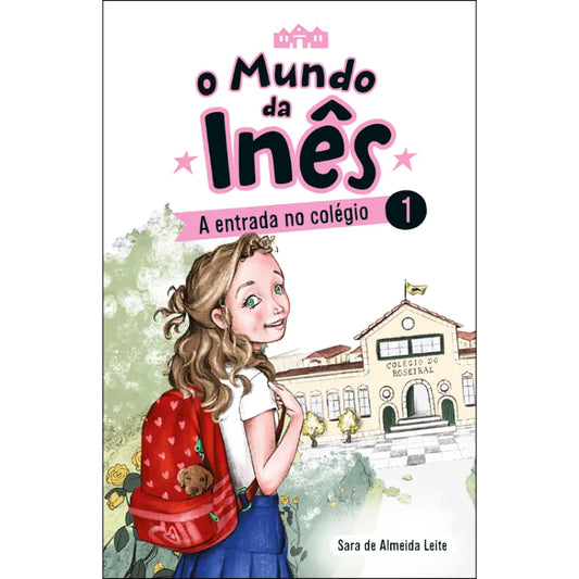O Mundo da Inês 1: A Entrada no Colégio