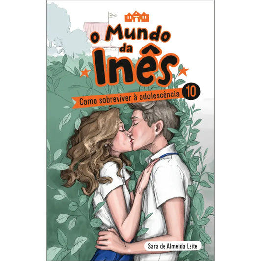 O Mundo da Inês 10: Como sobreviver à adolescência