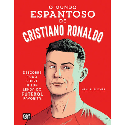 O Mundo Espantoso de Cristiano Ronaldo