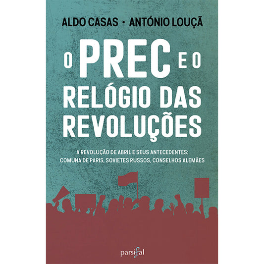 O PREC e o Relógio das Revoluções