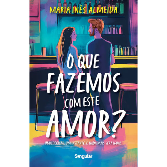 O Que Fazemos com este Amor?