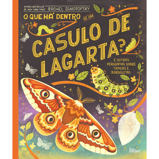 O que Há Dentro de um Casulo de Lagarta?