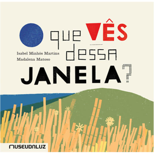 O Que Vês Dessa Janela?