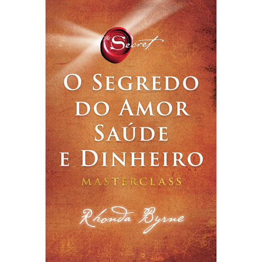 O Segredo do Amor, Saúde e Dinheiro