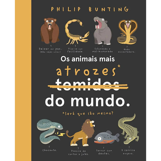 Os Animais Mais Atrozes do Mundo