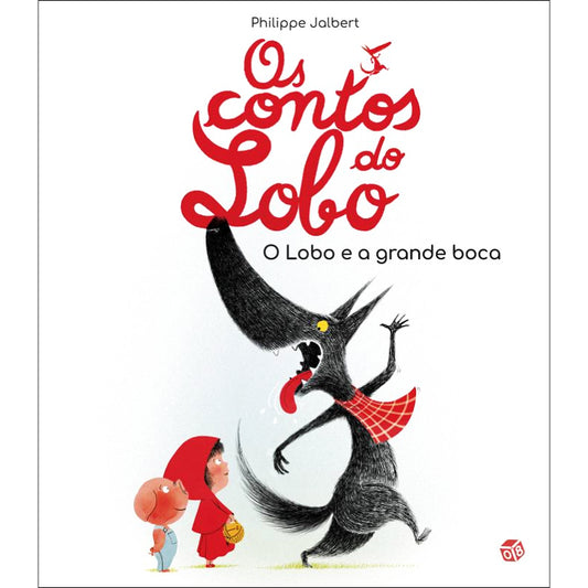 Os Contos do Lobo: O Lobo e a Grande Boca