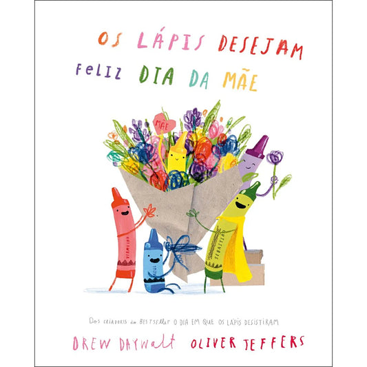 Os Lápis Desejam Feliz Dia da Mãe