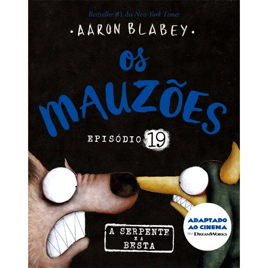 Os Mauzões 19: A Serpente e a Besta