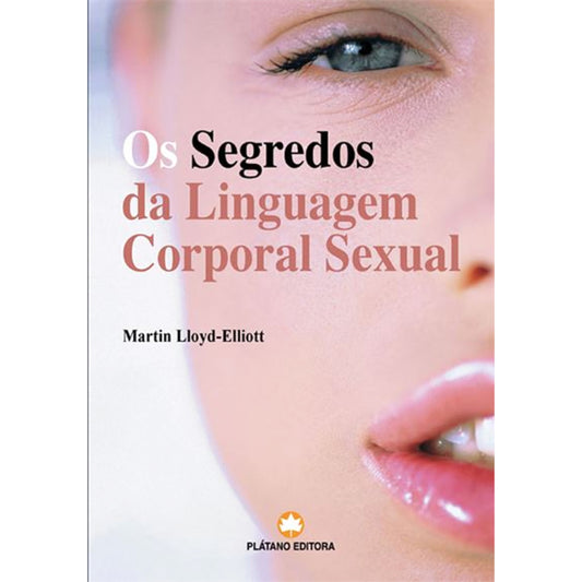 Os Segredos da Linguagem Corporal Sexual