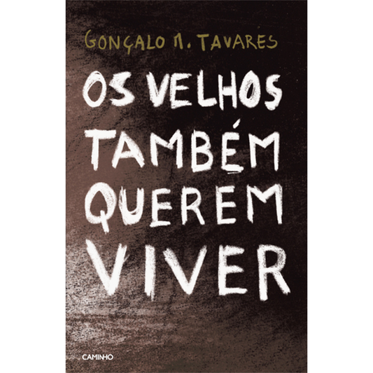 Os Velhos Também Querem Viver