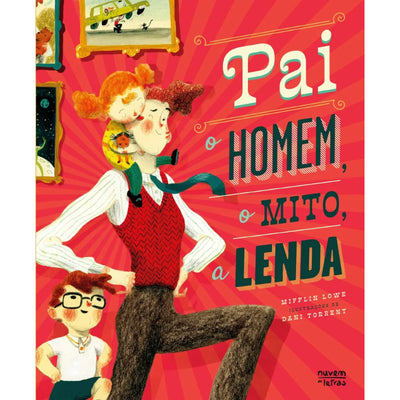 Pai, o Homem, o Mito, a Lenda