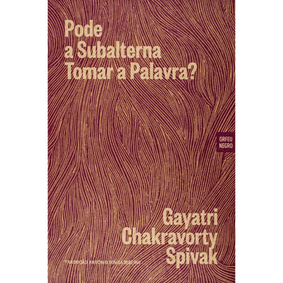 Pode a Subalterna Tomar a Palavra?