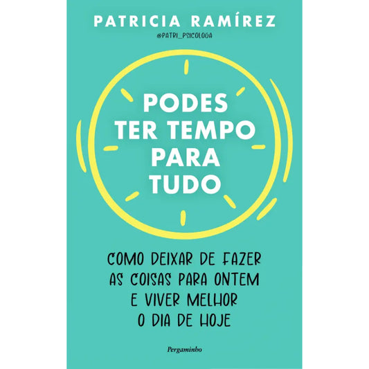 Podes Ter Tempo para Tudo