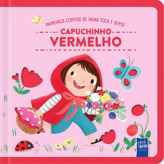 Primeiros Contos de Fadas - Toca e Sente: Capuchinho Vermelho