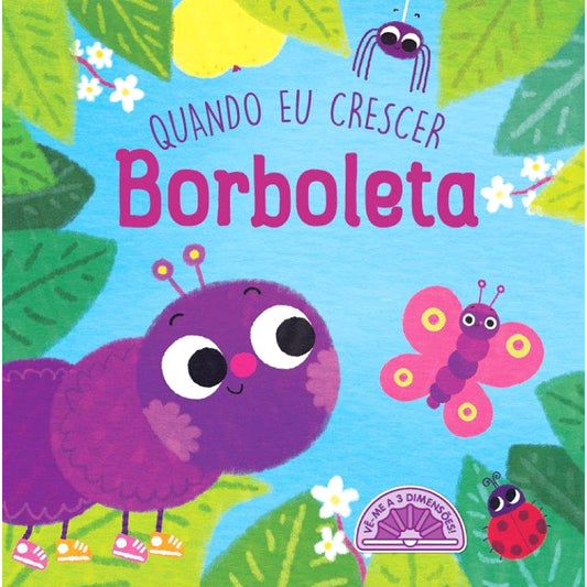Quando Eu Crescer: Borboleta