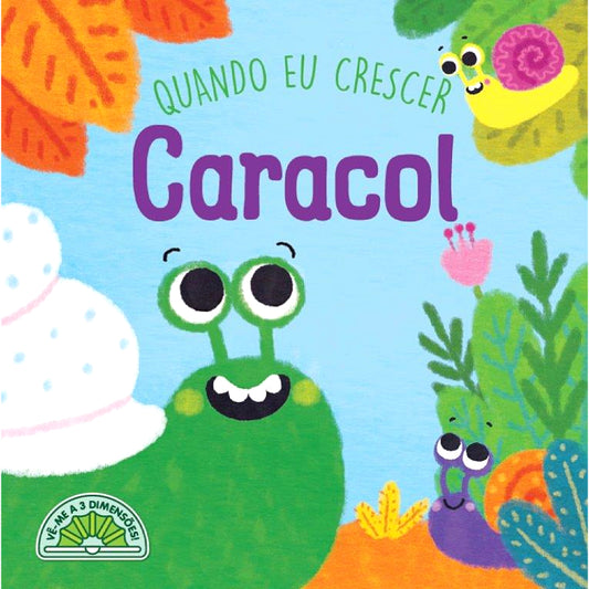 Quando Eu Crescer: Caracol