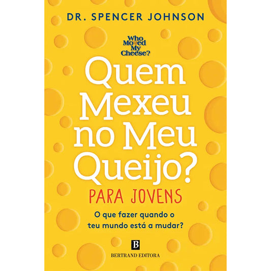 Quem Mexeu no Meu Queijo? – Para Jovens