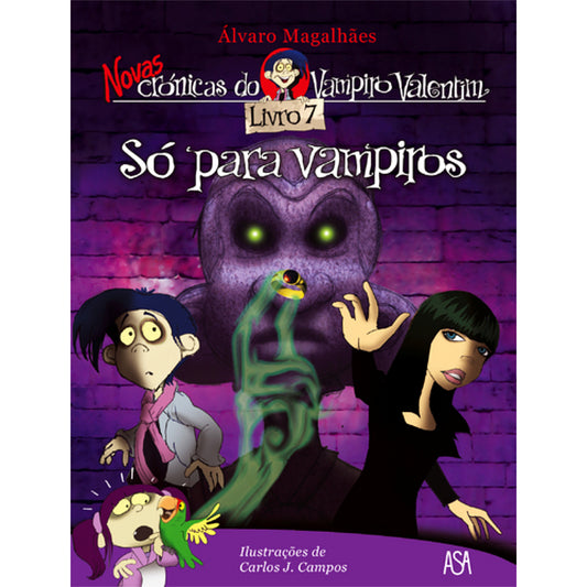 Só para Vampiros - Novas Crónicas do Vampiro Valentim 7