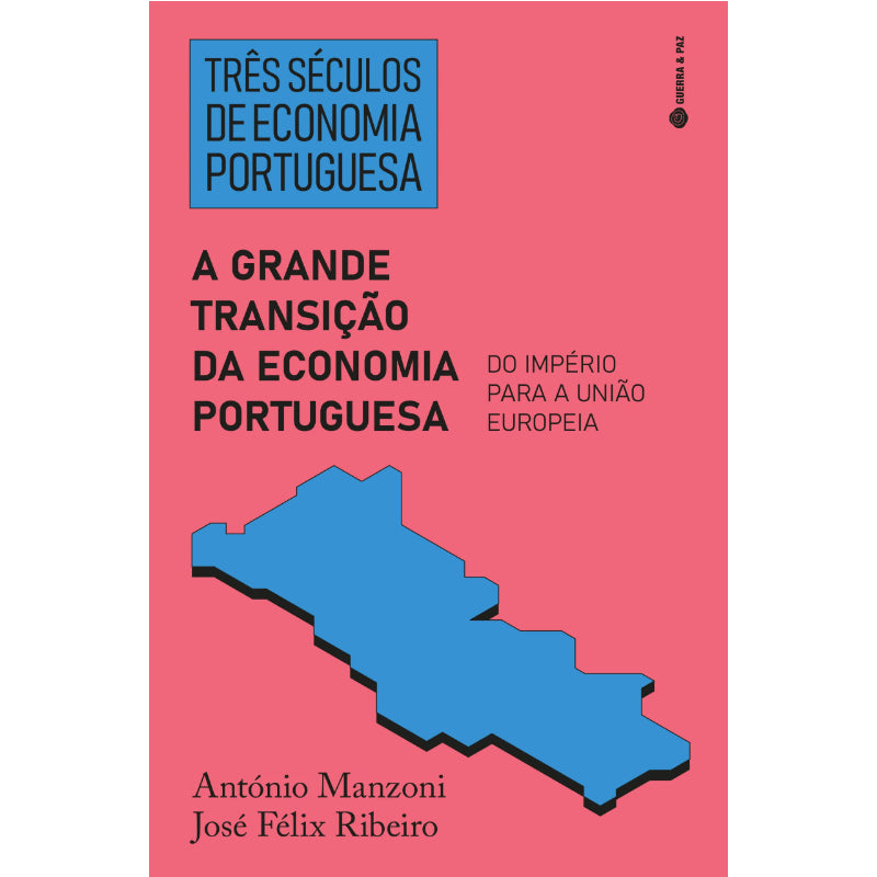 Três Séculos de Economia Portuguesa: A Grande Transição da Economia Portuguesa