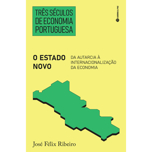 Três Séculos de Economia Portuguesa: O Estado Novo