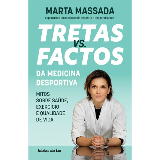 Tretas vs. Factos da Medicina Desportiva