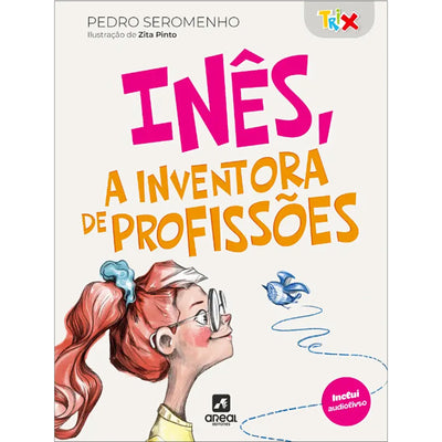 Inês, A Inventora de Profissões