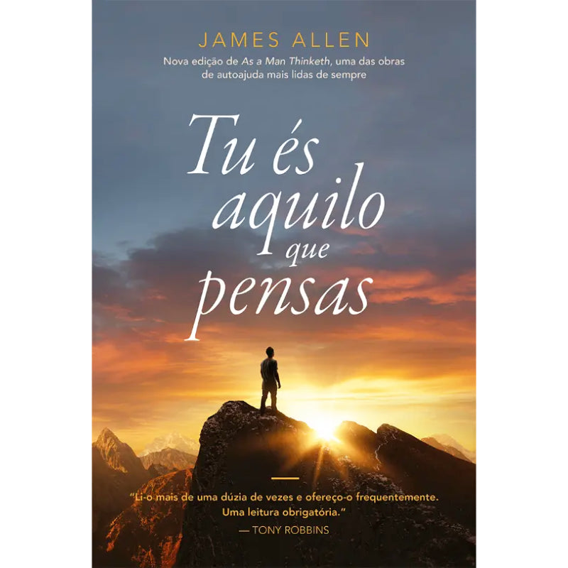 Tu és Aquilo que Pensas