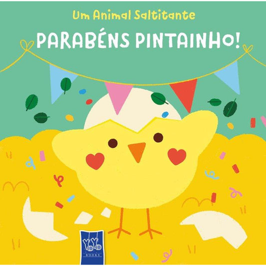 Um Animal Saltitante: Parabéns Pintainho!