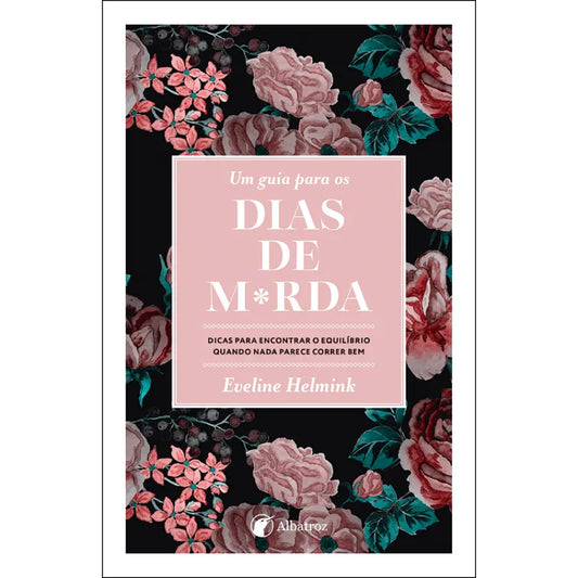 Um Guia para os Dias de M*rda