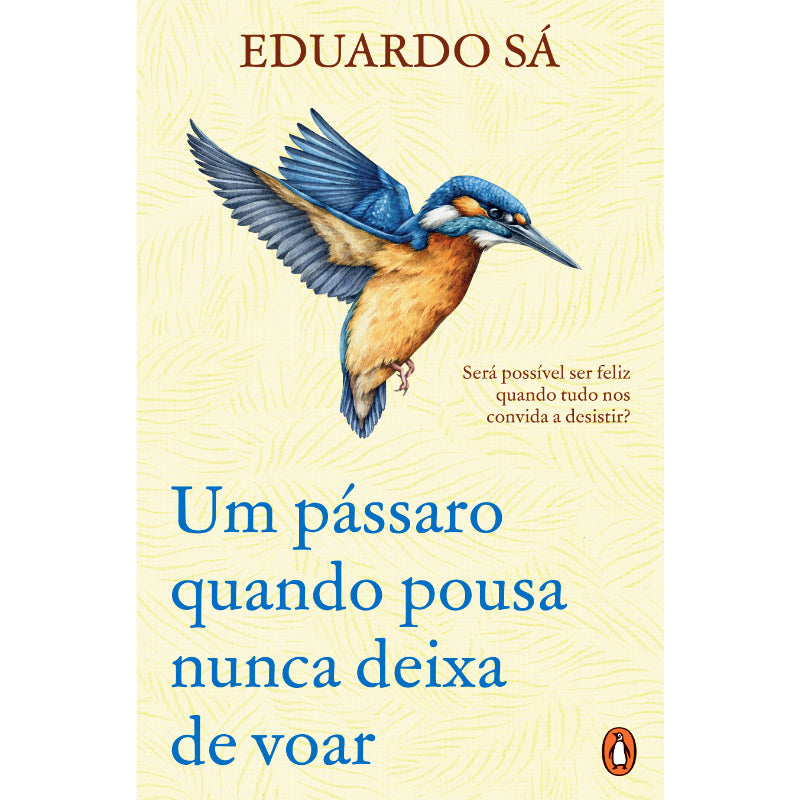 Um pássaro quando pousa nunca deixa de voar