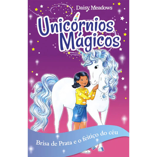 Unicórnios Mágicos 2: Brisa de Prata e o Feitiço do Céu
