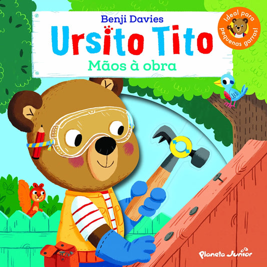 Ursito Tito: Mãos à Obra