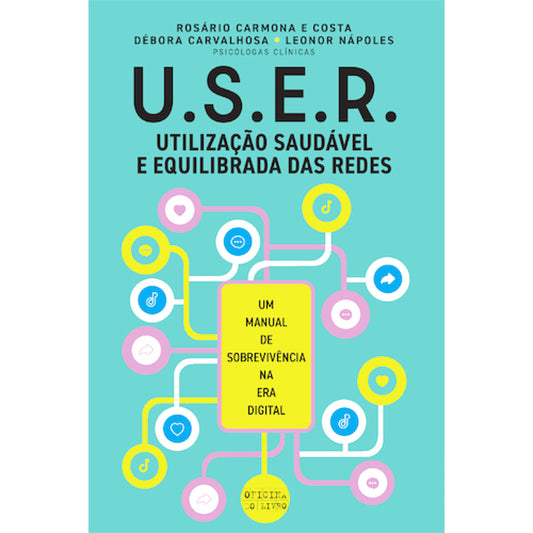 U.S.E.R.. Utilização Saudável e Equilibrada das Redes