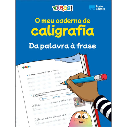 VAMOS! O Meu Caderno de Caligrafia: Da Palavra à Frase