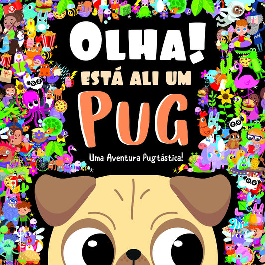 Olha! Está Ali Um Pug