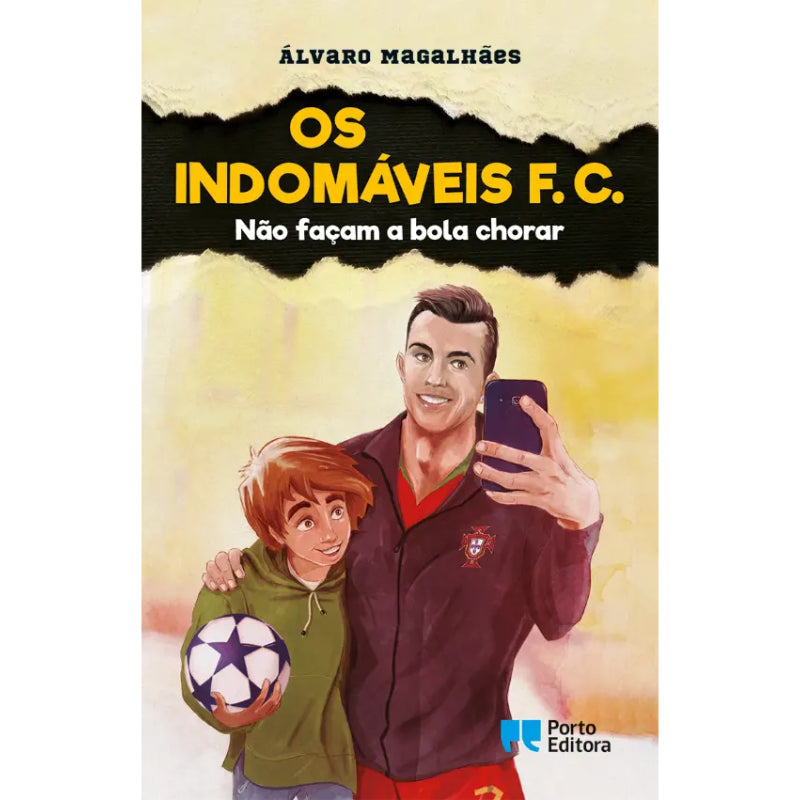 Os Indomáveis F.C. 10: Não Façam a Bola Chorar