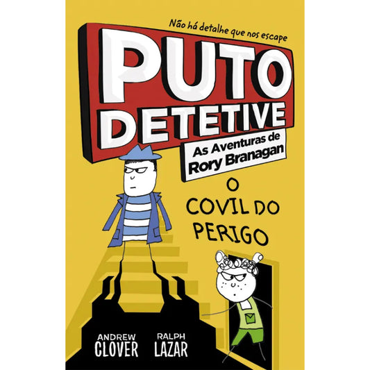 Puto Detetive: As Aventuras de Rory Branagan 6 - O Covil do Perigo