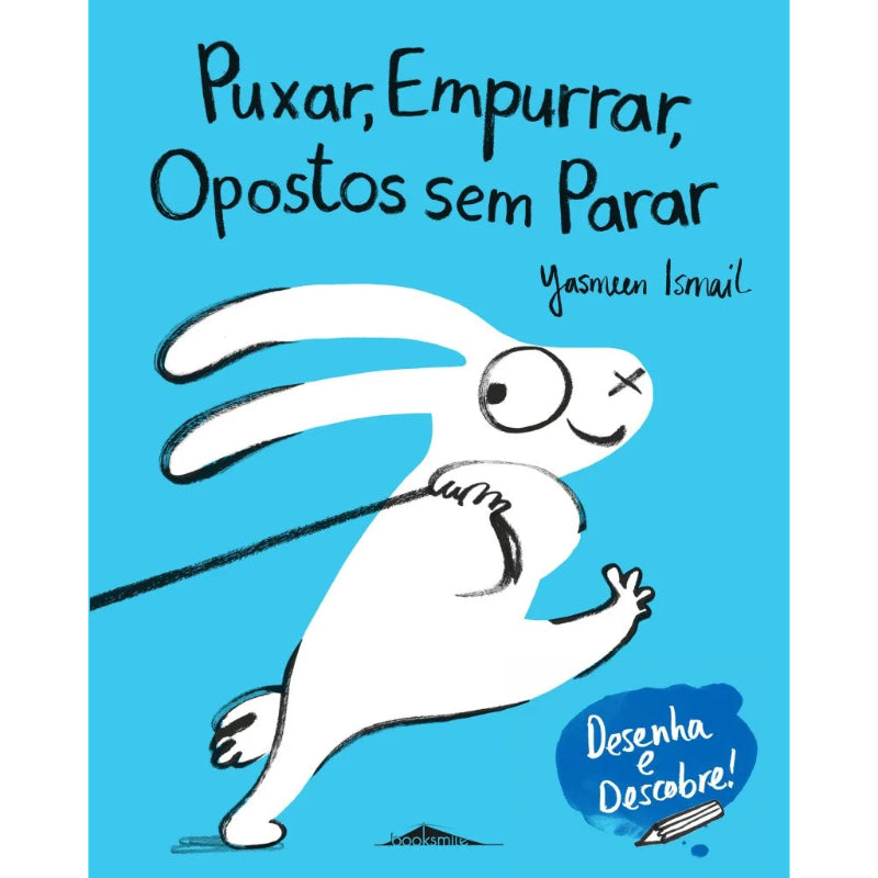 Puxar, Empurrar, Opostos sem Parar