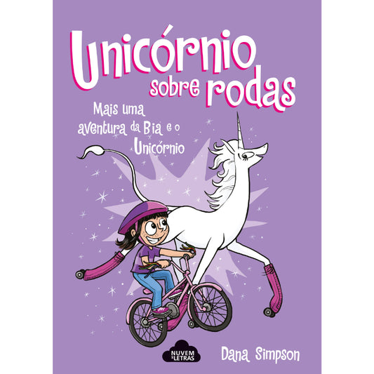 Bia e o Unicórnio 2: Unicórnio Sobre Rodas