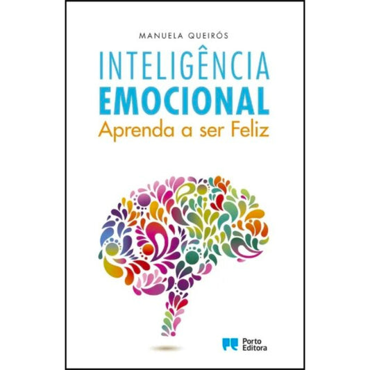 Inteligência Emocional - Aprenda a ser Feliz