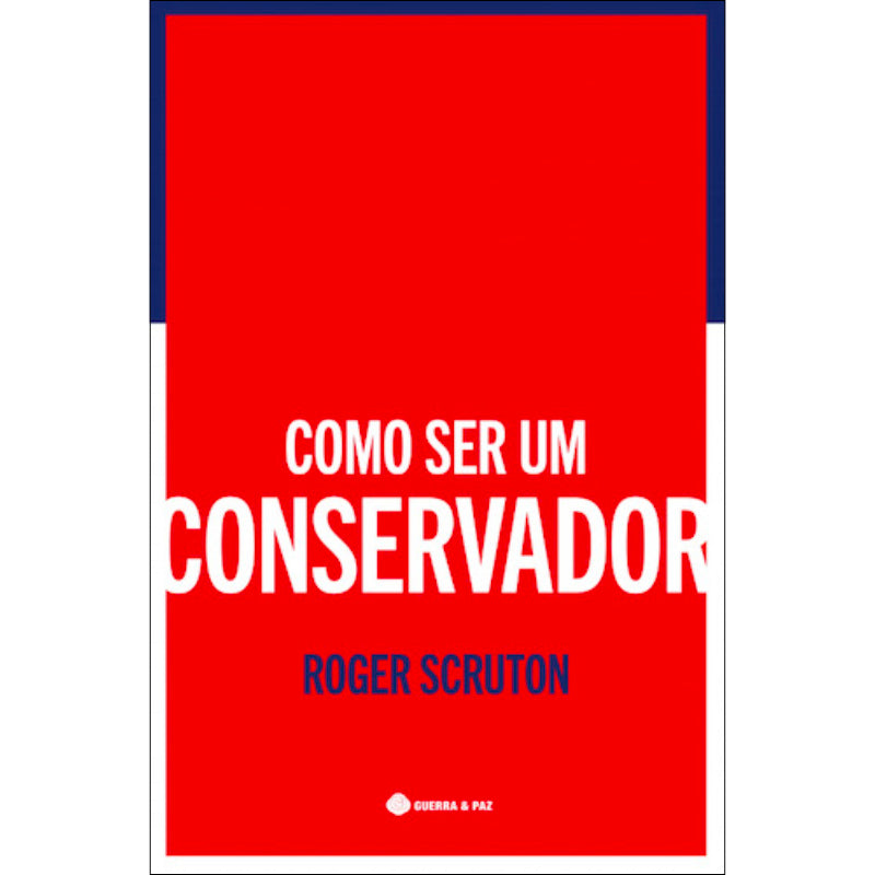 Como Ser um Conservador