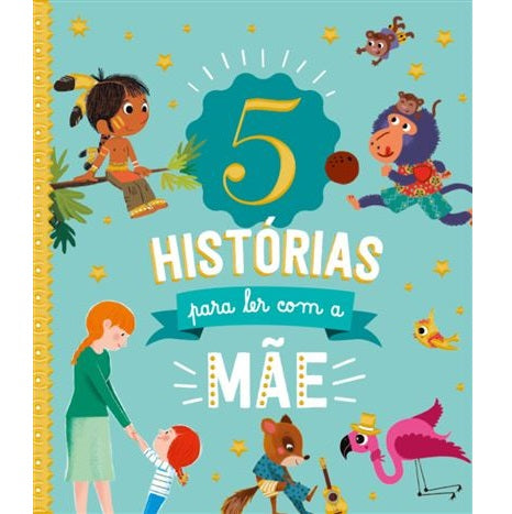 5 Histórias Para Ler com a Mãe