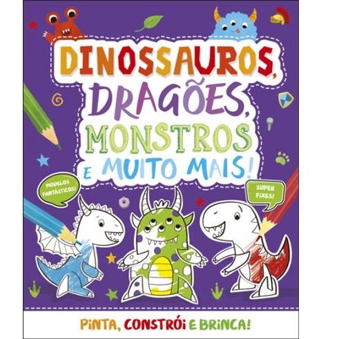 Dinossauros, Dragões, Monstros e Muito Mais!