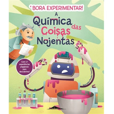 A Química das Coisas Nojentas Bora Experimentar! N.º 3