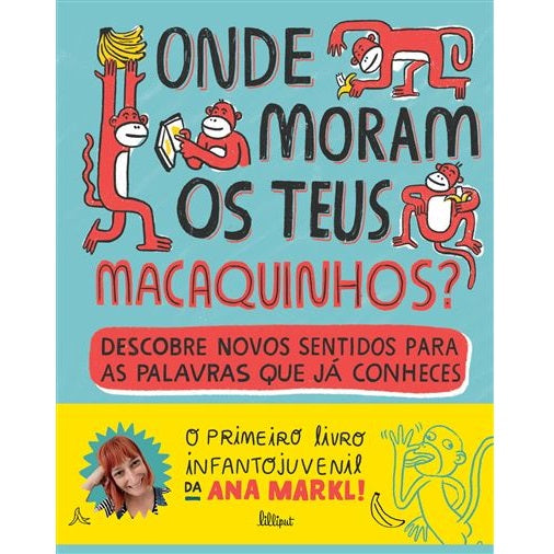 Onde Moram os Teus Macaquinhos?