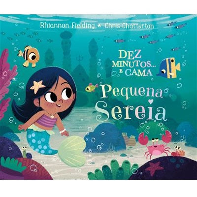 Dez Minutos... e Cama Pequena Sereia