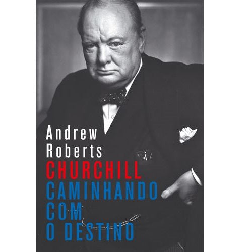 Churchill - Caminhando com o Destino