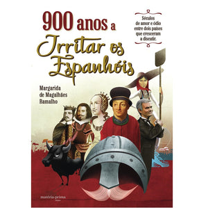 900 Anos a Irritar os Espanhóis