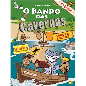 O Bando das Cavernas 6: Todos a Bordo!